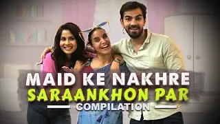 MAID KE NAKHRE SARAANKHON PAR | Hindi Comedy | SIT | Compilation