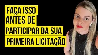 Faça isso antes de participar da sua primeira licitação como Analista