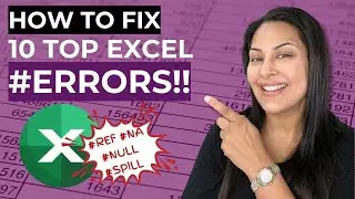 Master 10 Common Excel Errors: Troubleshoot how to fix them #REF #N/A#DIV/0 #NULL #SPILL