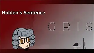Holden's Sentence: Gris