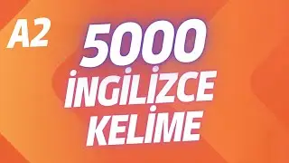 En sık kullanılan 5000 İngilizce Kelime ( A2 ) + PDF!