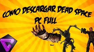"Como Descargar Dead Space Para Pc Full - 2015"