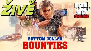 Lovec odměn jak se patří! | GTA Online bottom dollar bounties update | CZ/SK ŽIVĚ
