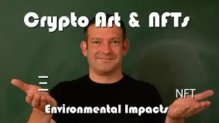 Climate Change & Cryptoart || Cryptoart & NFTs for Artist, Part 2
