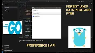 13.0 Persistent User Data in Fyne Apps using Preferences API