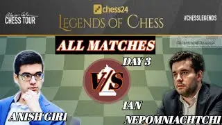 NEPO is on Fire | Anish Giri VS Ian nepomniachtchi Legends of chess All games day 3