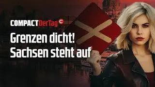 Grenzen dicht! Sachsen steht auf