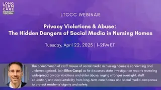 Webinar: The Hidden Dangers of Social Media in Nursing Homes