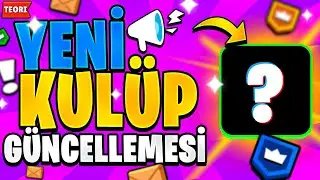 YENİ KULÜP / KLAN GÜNCELLEMESİ ! 30 GÜN DOLDU - Brawl Stars Teori