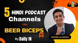 5 Hindi Podcast Channels like Beerbiceps