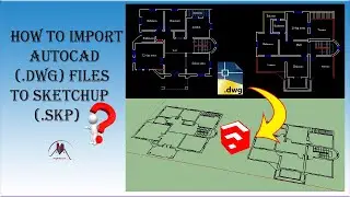 How to Import Autocad Files to Sketchup/2022كيفية استيراد ملفات أوتوكاد إلى سكاتش اب