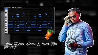 How To Make Gunna & Young Thug Type Beat | FL Studio 20 Tutorial