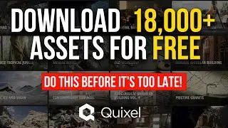 How to Download 18,000 FREE Quixel Megascans Assets Before It's Too Late!