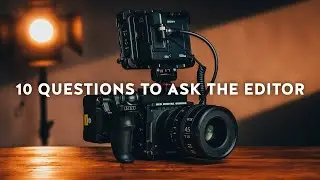 10 Questions to Ask The Editor Before Filming