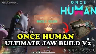 Once Human - Ultimate Jaws Unstable Bomber Build V2