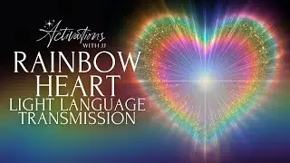 Rainbow Heart Light Language Transmission | 432 Hz