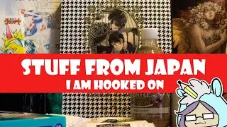 Things from Japan I am HOOKED ON