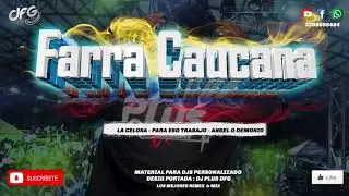 Mix: Farra Caucana ✘ Para eso Trabajo ✘ La celosa ✘ Angel o Demonio ✘ DJ PLUS ✘ INTRO ALETOSA