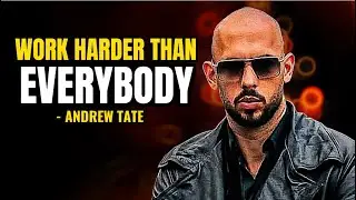 WORK HARDER - Andrew Tate (Motivational Speech)