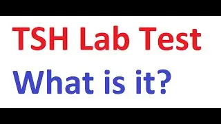 What Does TSH Lab Test Mean and why Should I do?