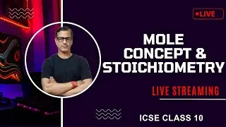 Mole Concept and Stoichiometry | Numericals on Mole Concept Class 10 ICSE |@sirtarunrupani