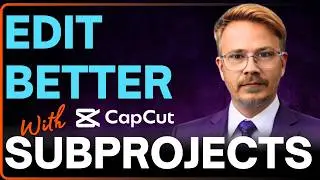Use CapCut Subprojects and Compound Clips to Edit Better & Stay Organized!