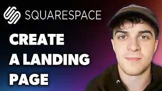 How to Create a Landing Page in Squarespace Step by Step (Full 2025 Guide)