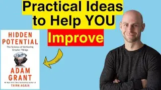 Hidden Potential: The Science of Achieving Greater Things (2023) by Adam Grant - Book SUMMARY Review