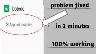 How to fix app not installed problem on Android in 2020 .