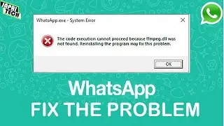 Fix the code execution cannot proceed because ffmpeg dll was not found whatsapp