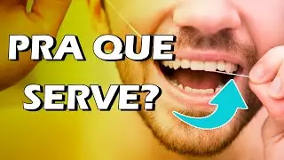 Como o FIO DENTAL FUNCIONA