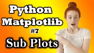 #7 Matplotlib Sub Plot in Python | Matplotlib in python for Data Science and Data Visualization