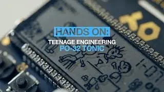 Teenage Engineering PO-32 Tonic - hands-on