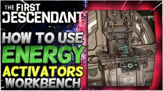 How to Use Energy Activators in The First Descendant !