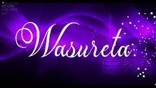 Wasureta 120% speed 57-76 (hardest part) and 76-100