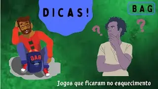 DICAS #24 - JOGOS QUE FICARAM NO LIMBO DO ESQUECIMENTO