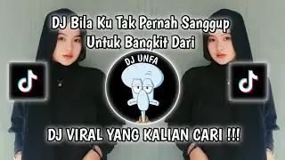 DJ BILA KU TAK PERNAH SANGGUP UNTUK BANGKIT DARI REMIX | DJ SEKUAT HATIMU DJ TEBAZ VIRAL TIK TOK !