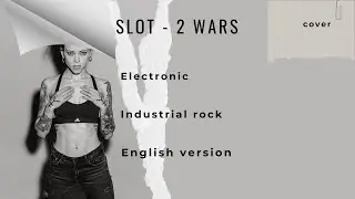 slot   2 wars cover Electronic, Rock, Industrial rock #slot