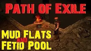 Path of Exile - Episode 2 - Mud Flats and Fetid Pool