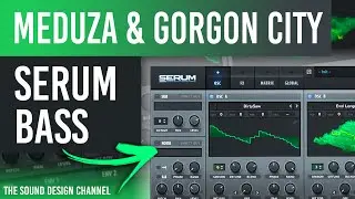 Serum Tutorial | Bass Sound | Meduza & Gorgon City Style (House)