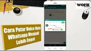 Cara Putar Voice Note Whatsapp Menjadi Lebih Cepat