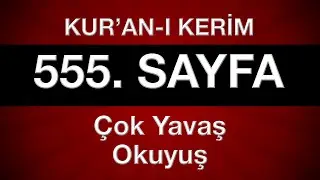 Kuran 555. sayfa tecvitli sayfa sayfa en yavaş hatim 28. cüz