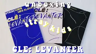 a cursed unboxing of stray kids ❝clé: levanter❞ (all versions)