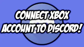 How To Connect Your Xbox Account To Discord EASY! 🎮| Discord Tutorials