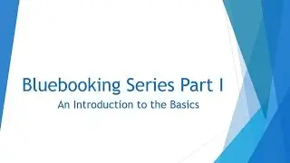 Bluebooking Series Part I  An Introduction to the Basics