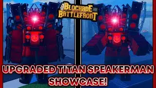 Blockade Battlefront | Upgraded Titan Speakerman Showcase + NEW UPDATE