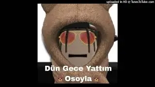 Sytex ft. Senseeii - Dün Gece Yattım 🐻Osoyla🐻