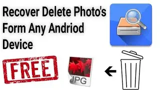 How To Recover Delete Photo's From Any Andriod Device (डिलीट हुए फोटो वापस कैसे लायें )