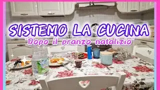 PULIZIA  DETTAGLIATA della CUCINA dopo il pranzo di NATALE 🎄😱🎁😅