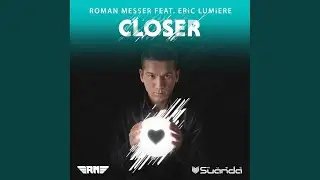 Closer (Denis Kenzo Radio Edit)